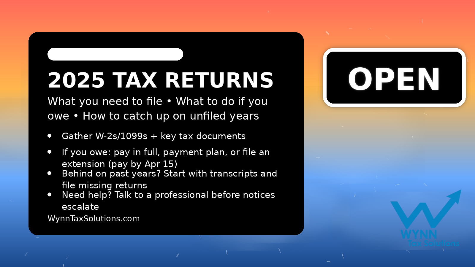 IRS Is Now Accepting 2025 Tax Returns: What You Need to File, What to Do If You Owe, and How to Catch Up